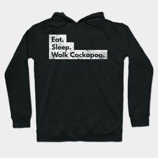 Eat Sleep Walk Cockapoo distressed text design for dog moms and dads Hoodie